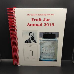 2019 Fruit Jar Annual Guide to Collecting Jars, Pictorial Price Guide